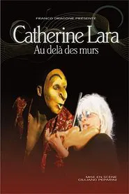 Catherine Lara - Au Delà Des Murs movie poster