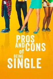 Pros and Cons of Being Single movie poster