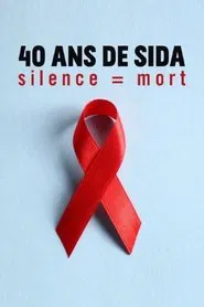 40 Jahre Aids - Schweigen = Tod movie poster