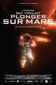L'Homme qui voulait plonger sur Mars movie poster