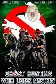 Ghost Hunting with Derek Mystery movie poster
