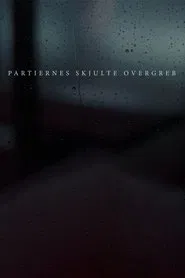 Poster da série Partiernes skjulte overgreb