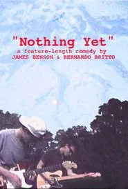 Nothing Yet movie poster