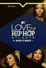 Love & Hip Hop Atlanta: Run It Back tv show poster