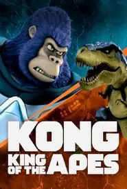 Kong: King of the Apes tv show poster