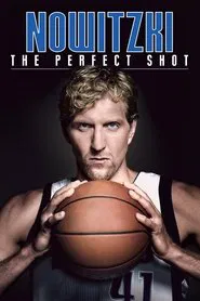 Nowitzki: The Perfect Shot movie poster
