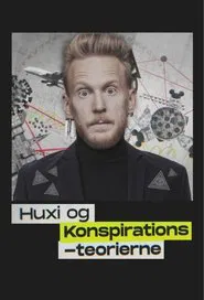 Huxi og konspirationsteorierne tv show poster