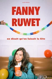 Fanny Ruwet : On disait qu'on faisait la fête movie poster