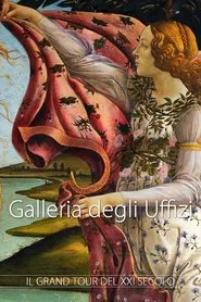 Galleria degli Uffizi - Il grand tour del XXI° secolo movie poster