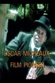 Oscar Micheaux, Film Pioneer movie poster