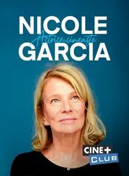 Nicole Garcia, actrice-cinéaste movie poster