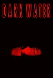 Poster do filme Dark Water