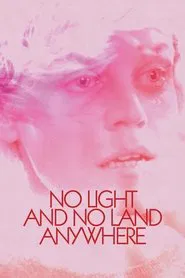 No Light and No Land Anywhere movie poster