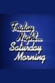 Friday Night, Saturday Morning tv show poster