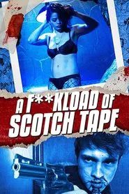 Poster do filme A F**kload of Scotch Tape
