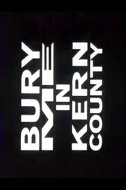 Bury Me in Kern County movie poster