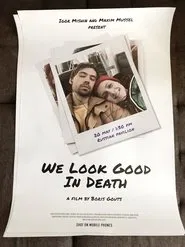 Poster do filme We Look Good In Death
