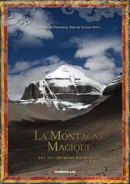 La Montagne magique, sur les chemins du Kailash movie poster