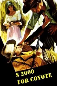 Two Thousand Dollars for Coyote movie poster
