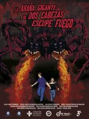La Araña Gigante de Dos Cabezas Escupe Fuego movie poster