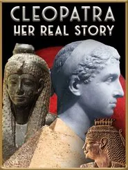 Cleopatra: Her Real Story movie poster