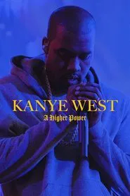Kanye West: A Higher Power movie poster