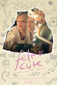 Felt Cute movie poster