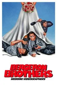 Bergeron Brothers: Wedding Videographers movie poster