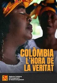 Colòmbia. L’hora de la veritat movie poster