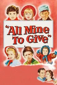 All Mine to Give movie poster