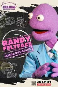 Randy Feltface: Smug Druggles movie poster