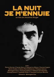 La nuit je m'ennuie movie poster
