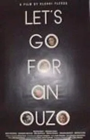 Let's Go for an Ouzo movie poster