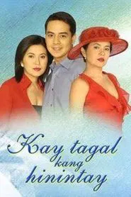 Poster da série Kay Tagal Kang Hinintay