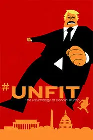 #UNFIT: The Psychology of Donald Trump movie poster