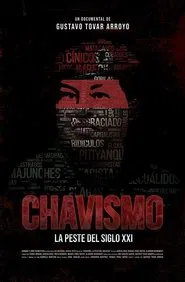 Chavismo: The Plague of the 21st Century movie poster