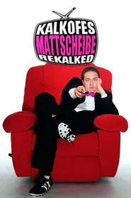 Poster da série Kalkofes Mattscheibe - Rekalked