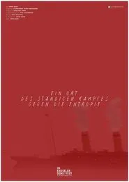 A place of constant struggle against entropy movie poster
