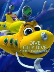 Poster do filme Dive Olly Dive: A Hero's Magical Quest
