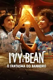 Poster do filme Ivy e Bean: O Fantasma do Banheiro