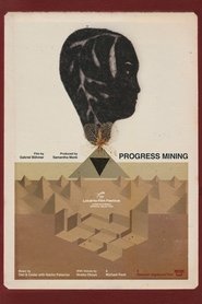 Progress Mining movie poster
