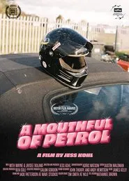 A Mouthful of Petrol movie poster
