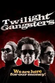 Twilight Gangsters movie poster