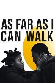 As Far as I Can Walk movie poster