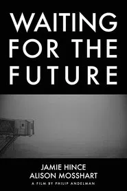 Waiting for the Future movie poster
