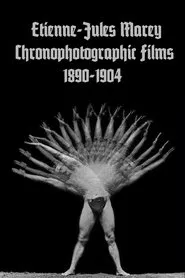 Etienne-Jules Marey: Chronophotographic Films 1890-1904 movie poster