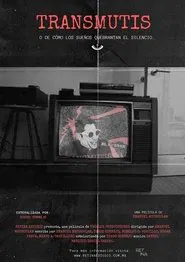 TRANSMUTIS: o de cómo los sueños quebrantan el silencio movie poster
