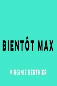 Poster do filme Bientôt Max
