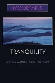 Moodtapes - Tranquility movie poster