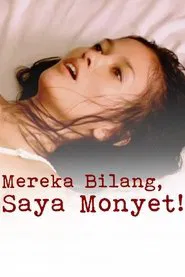 Mereka Bilang, Saya Monyet! movie poster